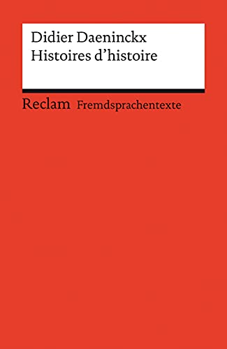 9783150197288: Histoires d'histoire: Franzsischer Text mit deutschen Worterklrungen. B2-C1 (GER): 19728