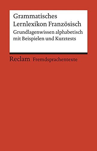 Stock image for Grammatisches Lernlexikon Franzsisch: Grundlagenwissen alphabetisch mit Beispielen und Kurztests for sale by medimops