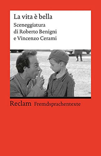 Imagen de archivo de La vita  bella: Sceneggiatura di Roberto Benigni e Vincenzo Cerami (Fremdsprachentexte) a la venta por medimops