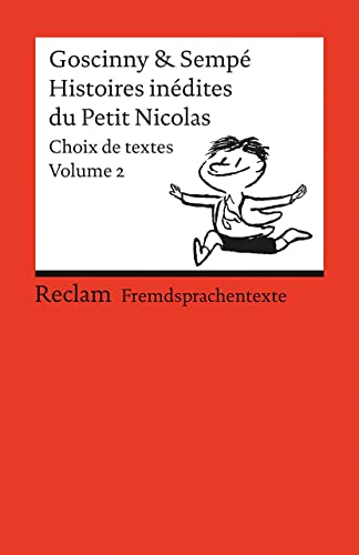 Beispielbild fr Histoires indites du Petit Nicolas: Choix de textes. Volume 2 (Fremdsprachentexte): Choix de textes. Volume 02 zum Verkauf von medimops