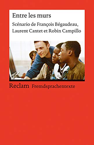 Stock image for Entre Les Murs: Scnario De Franois Bgaudeau, Laurent Cantet Et Robin Campillo for sale by Revaluation Books