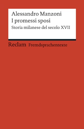 9783150198612: I promessi sposi: Storia milanese del secolo XVII. Edizione ridotta (Fremdsprachentexte): 19861