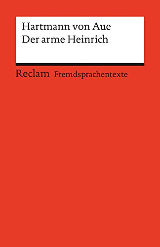 Imagen de archivo de Der arme Heinrich: Mittelhochdeutscher Text mit deutschen Worterklrungen a la venta por medimops