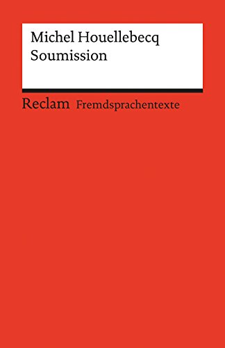 Beispielbild fr Soumission: Roman. Franzsischer Text mit deutschen Worterklrungen. B2-C1 (GER) (Reclams Universal-Bibliothek) zum Verkauf von medimops