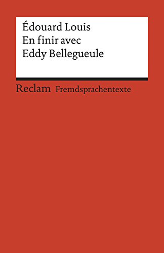 9783150199381: En finir avec Eddy Bellegueule: Roman. Franzsischer Text mit deutschen Worterklrungen. B2 (GER)