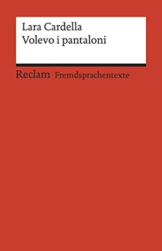 9783150199671: Volevo i pantaloni: Italienischer Text mit deutschen Worterklrungen. B1-B2 (GER)