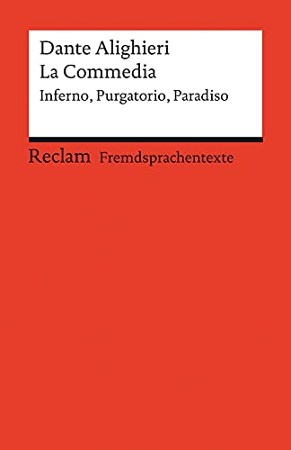 9783150199886: La Commedia. Inferno - Purgatorio - Paradiso: Testi scelti. Italienischer Text mit deutschen Worterklrungen. Niveau C1 (GER)