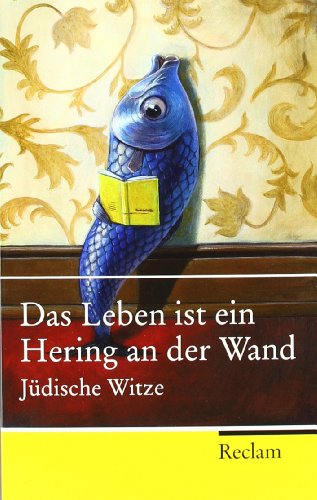 Das Leben ist ein Hering an der Wand. Jüdische Witze. - Köhler, Peter