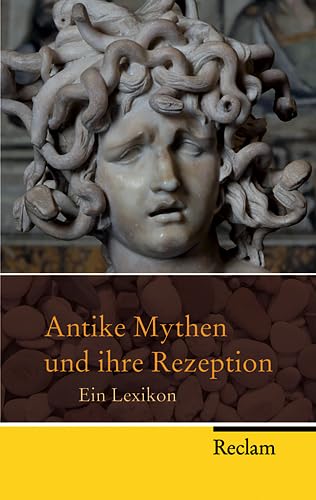 Antike Mythen und ihre Rezeption : ein Lexikon. hrsg. von Lutz Walther / Reclam Taschenbuch ; Nr. 20051 - Walther, Lutz (Herausgeber)