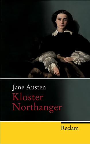 Beispielbild fr Kloster Northanger. Roman. Aus dem Englischen bersetzt von ursula und Christian Grawe. Nachwort und Anmerkungen von Christian Grawe. Reclam Band 20061 zum Verkauf von Hylaila - Online-Antiquariat