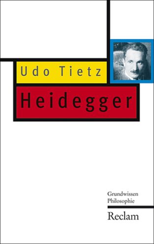Heidegger: Grundwissen Philosophie - Udo Tietz