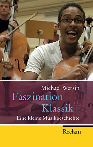 Stock image for Faszination Klassik. Eine kleine Musikgeschichte for sale by Ammareal