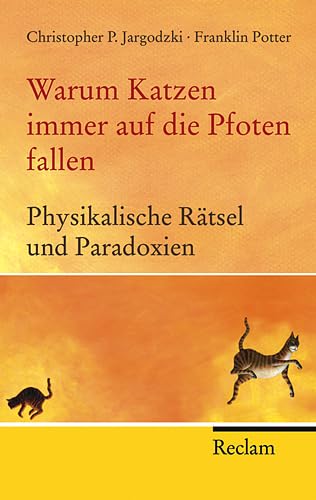 Imagen de archivo de Warum Katzen immer auf die Pfoten fallen: Physikalische Rtsel und Paradoxien a la venta por medimops