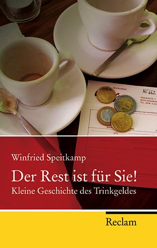 9783150201701: Der Rest ist fr Sie!: Kleine Geschichte des Trinkgeldes: 20170