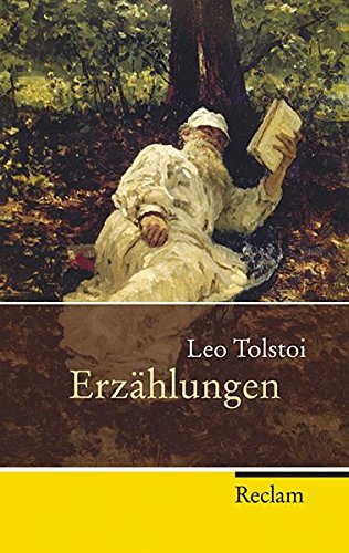 Erzählungen (Reclam Taschenbuch) : Nachw. v. Christine Müller-Scholle - Leo Tolstoi