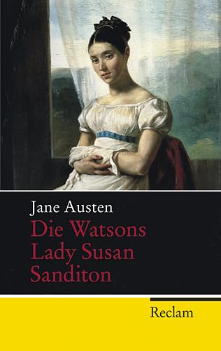 Die Watsons / Lady Susan / Sanditon: Die unvollendeten Romane - Austen, Jane