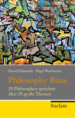 9783150202425: Philosophy Bites: 25 Philosophen sprechen ƒber 25 groƒ?e Themen