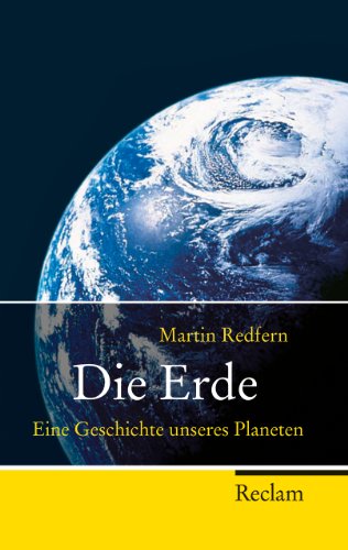 Die Erde: Eine Geschichte unseres Planeten - Martin Redfern