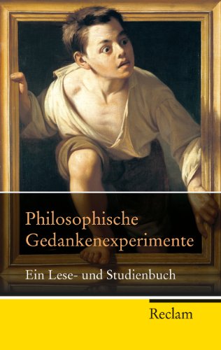9783150202623: Philosophische Gedankenexperimente: Ein Lese- und Studienbuch