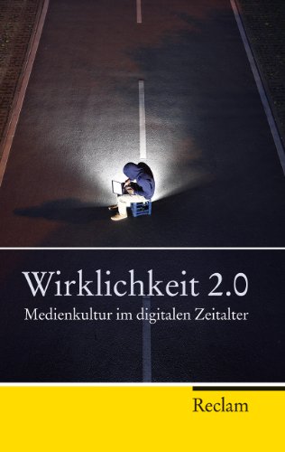 Wirklichkeit 2.0: Medienkultur im digitalen Zeitalter - Alf Mentzer, Peter Kemper et Julika Tillmanns