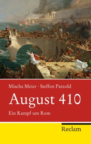 Beispielbild fr August 410: Ein Kampf um Rom zum Verkauf von medimops