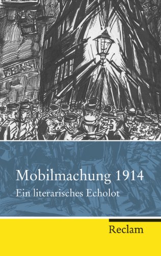 9783150202876: Mobilmachung 1914: Ein literarisches Echolot: 20287