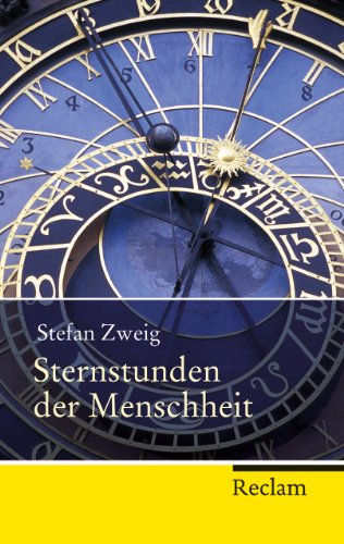 9783150202968: Sternstunden der Menschheit : Vierzehn historische Miniaturen (Reclam Taschenbuch)