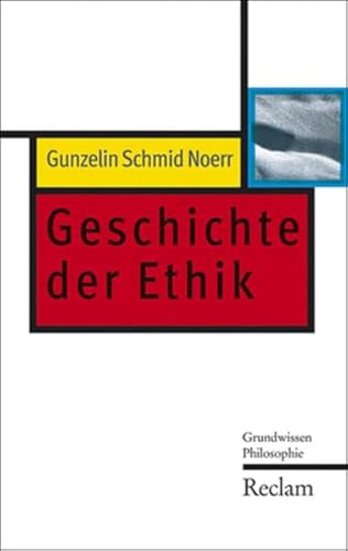 Stock image for Geschichte der Ethik: Grundwissen Philosophie for sale by medimops