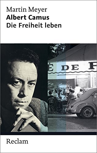 Albert Camus : die Freiheit leben. (Reclam Taschenbuch ; Nr. 20370) - Meyer, Martin