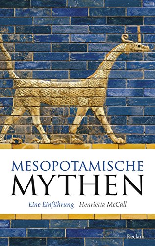 9783150203750: Mesopotamische Mythen: Eine Einfhrung / Mit 54 Abbildungen und 1 Karte: 20375