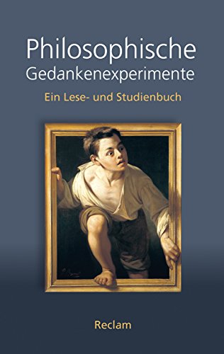 9783150204146: Philosophische Gedankenexperimente: Ein Lese- und Studienbuch: 20414