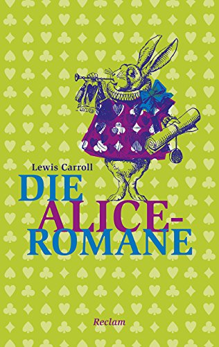Beispielbild fr Die Alice-Romane: Alices Abenteuer im Wunderland. Durch den Spiegel und was Alice dort fand (Reclam Taschenbuch) zum Verkauf von medimops