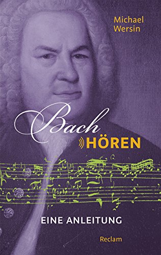 Beispielbild fr Bach hren: Eine Anleitung (Reclam Taschenbuch) zum Verkauf von medimops