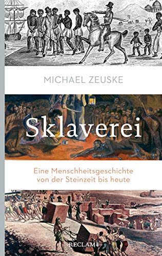 9783150205464: Sklaverei: Eine Menschheitsgeschichte von der Steinzeit bis heute