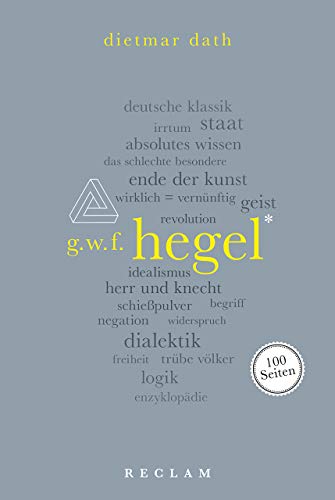 Hegel. 100 Seiten -Language: german - Dietmar Dath