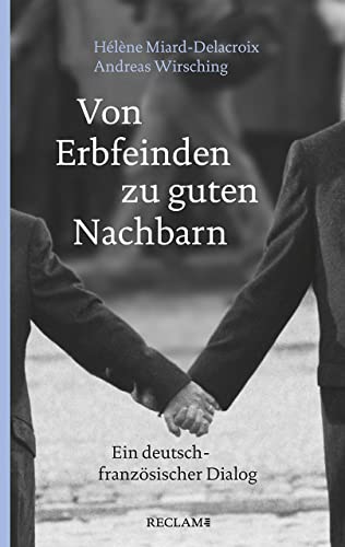 Beispielbild fr Von Erbfeinden zu guten Nachbarn -Language: german zum Verkauf von GreatBookPrices