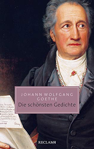 Die schoensten Gedichte - Goethe, Johann Wolfgang