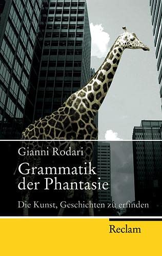 Grammatik der Phantasie: Die Kunst, Geschichten zu erfinden (9783150216484) by Rodari, Gianni