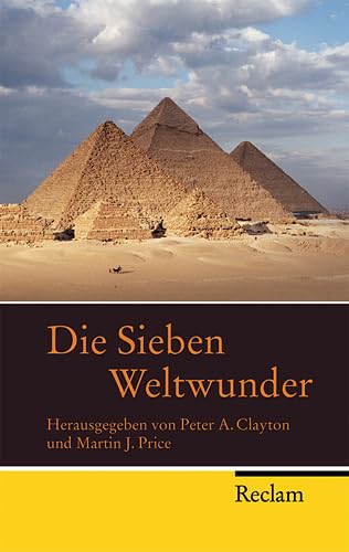 Stock image for Die Sieben Weltwunder von Peter A. Clayton for sale by Nietzsche-Buchhandlung OHG