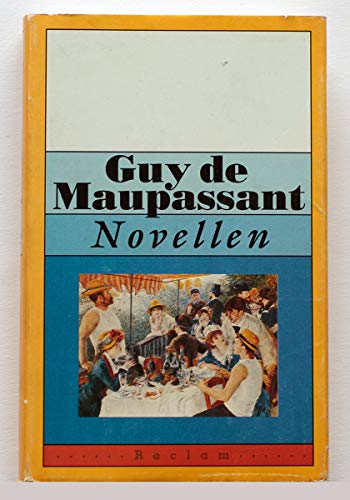 Novellen - Maupassant Guy, de, Guy de Maupassant Guy De Maupassant u. a.