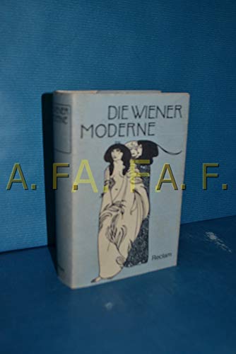 Die Wiener Moderne. Literatur, Kunst und Musik zwischen 1890 und 1910 - Wunberg, Gotthart