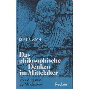 Stock image for Das philosophische Denken im Mittelalter. Von Augustin zu Machiavelli for sale by medimops