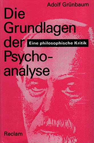 Beispielbild fr Die Grundlagen der Psychoanalyse. Eine philosophische Kritik. zum Verkauf von Antiquariat Hans Hammerstein OHG