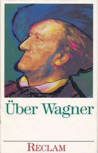 Stock image for ber Wagner. Von Musikern, Dichtern und Liebhaber. Eine Anthologie. for sale by Eulennest Verlag e.K.