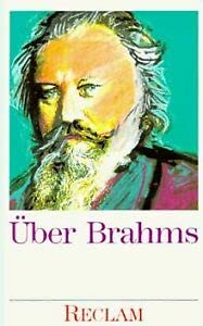 Beispielbild fr ber Brahms. Von Musikern, Dichtern und Liebhabern. Eine Anthologie. zum Verkauf von Antiquariat Matthias Wagner