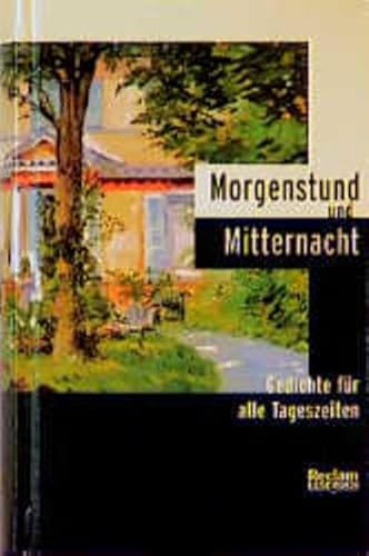 Beispielbild fr Morgenstund und Mitternacht. gedichte fr alle Tageszeiten zum Verkauf von Hylaila - Online-Antiquariat