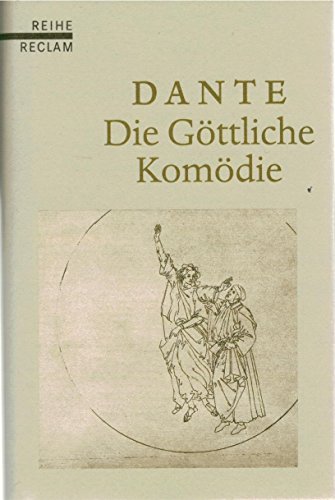 Die göttliche Komödie. Übers. von Hermann Gmelin. Anm. von Rudolf Baehr. Nachw. von Manfred Hardt - Dante, Alighieri und Hermann Gmelin