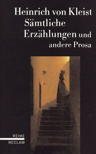 Sämtliche Erzählungen und andere Prosa - Kleist, Heinrich von