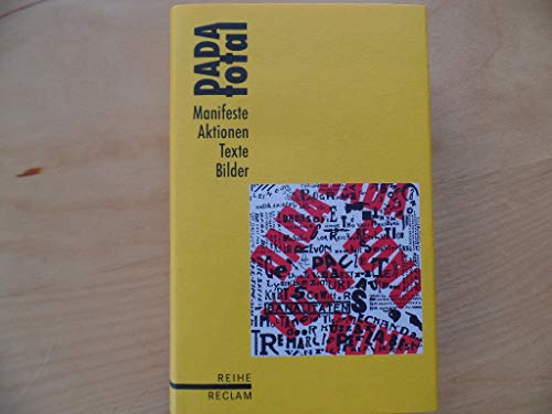 DADA total. Manifeste, Aktionen, Texte, Bilder. In Verbindung mit Angela Merte. - Riha, Karl / Schäfer, Jörgen (Hrg.)