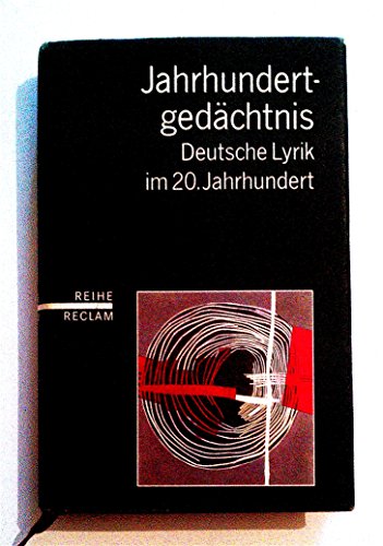 Stock image for Jahrhundertged�chtnis. Deutsche Lyrik im 20. Jahrhundert. for sale by Wonder Book